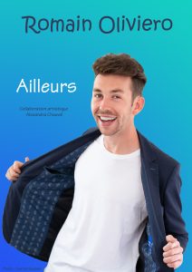 ROMAIN OLIVIERO dans « Ailleurs »