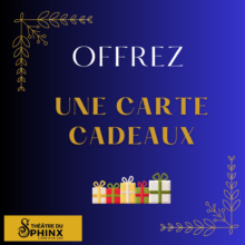 Carte cadeau Théâtre du Sphinx