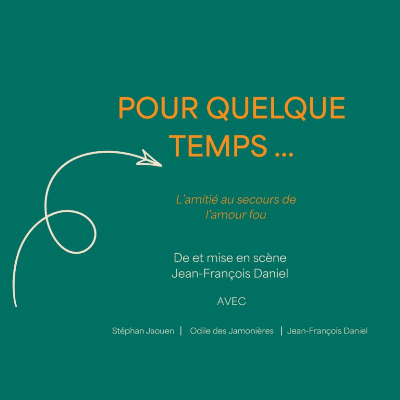 Théâtre Pour quelques temps - 2026
