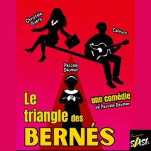 Théâtre – Le triangle des Bernés 2026